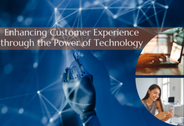 Enhancing Customer Experience through the Power of Technology