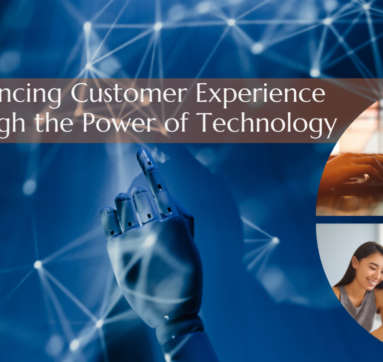 Enhancing Customer Experience through the Power of Technology