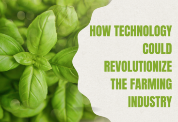 How Technology Could Revolutionize the Farming Industry