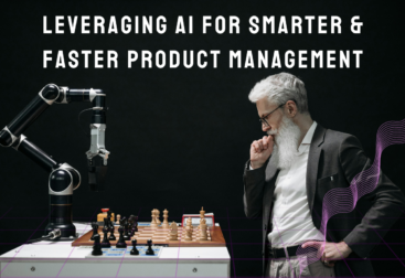 Leveraging AI for Smarter & Faster Product Management