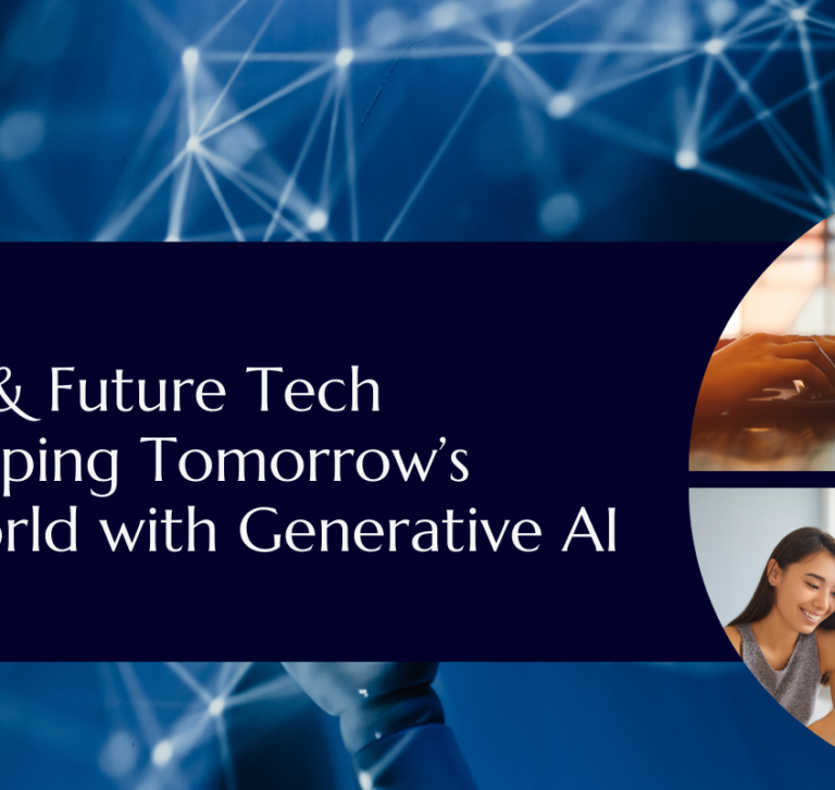 AI & Future Tech - Shaping Tomorrow’s World with Generative AI