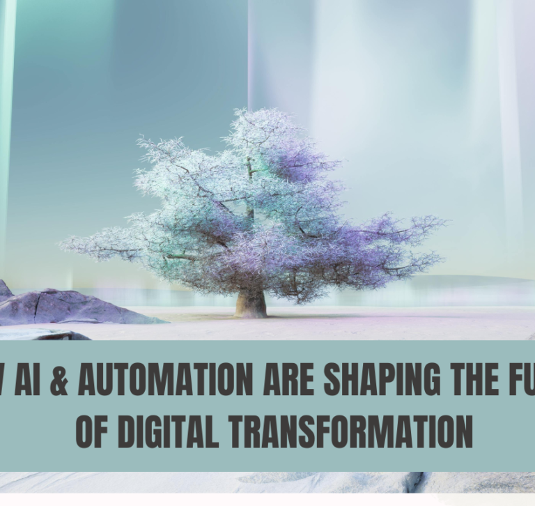 How AI & Automation are Shaping the Future of Digital Transformation